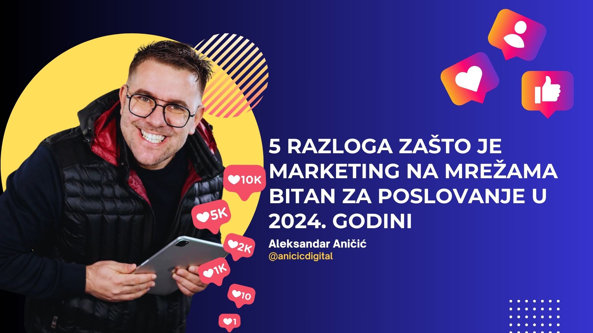 marketing na društvenim mrežama i 5 razloga zašto je bitan za poslovanje u 2024. godini